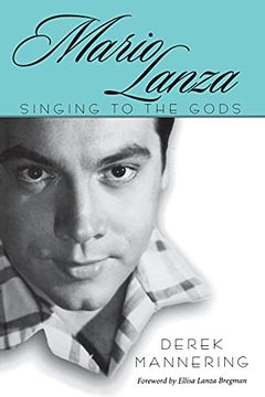portada Mario Lanza: Singing to the Gods (American Made Music Series) 