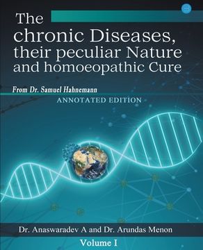 portada The chronic Diseases their peculiar Nature and homoeopathic Cure - Annotated Edition (en Inglés)