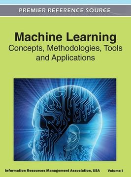 portada Machine Learning: Concepts, Methodologies, Tools and Applications (Volume 1) (en Inglés)