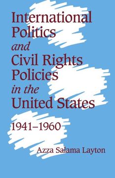 portada International Politics and Civil Rights Policies in the United States, 1941-1960 Paperback (in English)