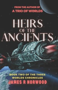 portada Heirs of the Ancients: Book Two of the Three Worlds Chronicles (en Inglés)