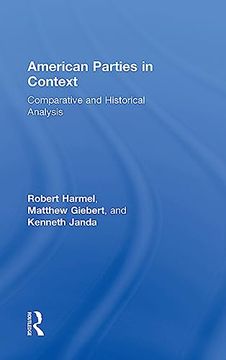 portada American Parties in Context: Comparative and Historical Analysis (en Inglés)