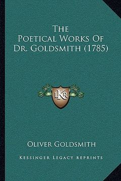 portada the poetical works of dr. goldsmith (1785) (en Inglés)