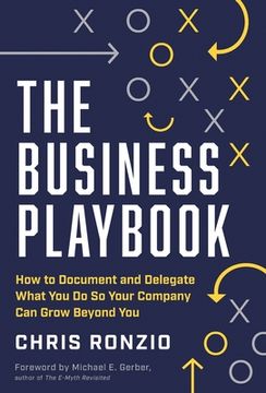 portada The Business Playbook: How to Document and Delegate What you do so Your Company can Grow Beyond you (in English)
