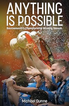 portada Anything is Possible: Bournemouth’s Championship Winning Season