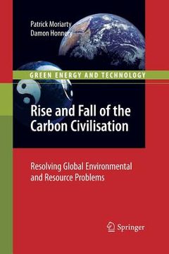 portada Rise and Fall of the Carbon Civilisation: Resolving Global Environmental and Resource Problems