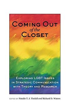portada Coming out of the Closet: Exploring Lgbt Issues in Strategic Communication With Theory and Research (en Inglés)