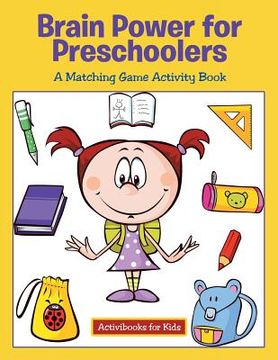 portada Brain Power for Preschoolers: A Matching Game Activity Book (en Inglés)