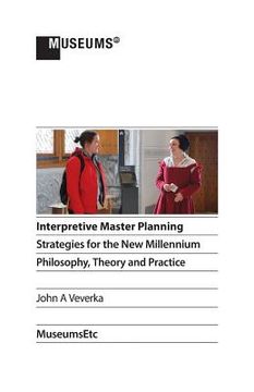 portada Interpretive Master Planning: Strategies for the New Millennium - Philosophy, Theory and Practice (in English)