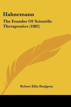 portada hahnemann: the founder of scientific therapeutics (1882) (en Inglés)