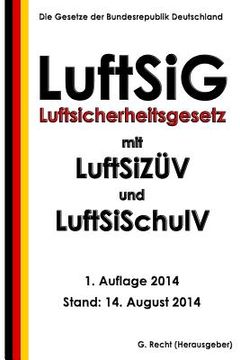 portada Luftsicherheitsgesetz (LuftSiG) mit LuftSiZÜV und LuftSiSchulV (in German)