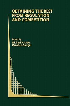 portada obtaining the best from regulation and competition (in English)