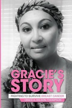 portada Gracie's Story: Fighting to Survive Breast Cancer (en Inglés)
