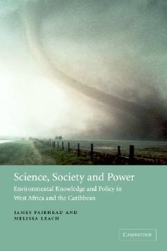 portada science, society and power: environmental knowledge and policy in west africa and the caribbean (en Inglés)