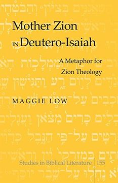 portada Mother Zion in Deutero-Isaiah: A Metaphor for Zion Theology (Studies in Biblical Literature)