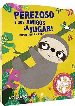 portada Perezoso y sus Amigos a Jugar [Con 100 Divertidos Stickers] (in Spanish)