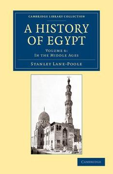 portada A History of Egypt: Volume 6, in the Middle Ages (Cambridge Library Collection - Archaeology) (en Inglés)