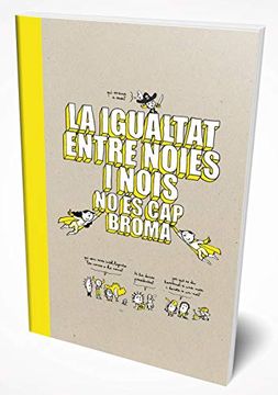 portada La Igualtat Entre Noies i Nois no és cap Broma (Larousse - Infantil (en Catalá)