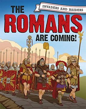 portada The Romans are Coming! (Invaders and Raiders) (en Inglés)