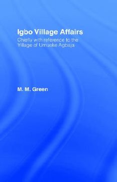 portada igbo village affairs: chiefly with reference to the village of umucke agbaja (en Inglés)