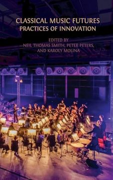 portada Classical Music Futures: Practices of Innovation (en Inglés)
