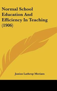 portada normal school education and efficiency in teaching (1906) (en Inglés)