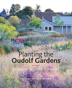 portada The Oudolf Gardens at Durslade Farm: Plants and Planting 