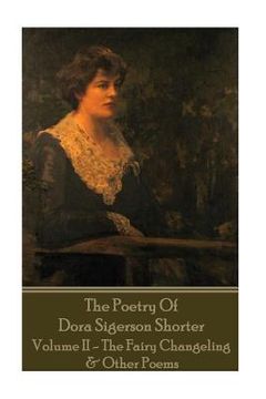 portada Dora Shorter - The Poetry of Dora Sigerson Shorter - Volume II - The Fairy Chang (in English)
