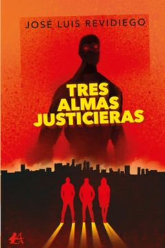 portada Tres Almas Justicieras (in Spanish)