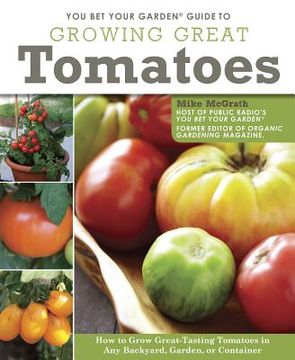 portada you bet your garden guide to growing great tomatoes