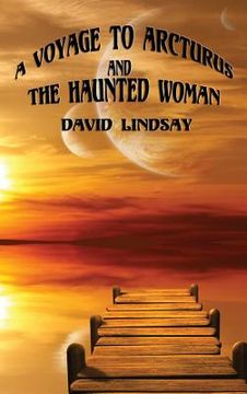 portada A Voyage to Arcturus and the Haunted Woman (en Inglés)