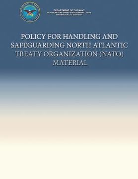 portada Policy for Handling and Safeguarding North Atlantic Treaty Organization (NATO) Material (en Inglés)