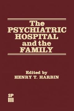 portada The Psychiatric Hospital and the Family (en Inglés)