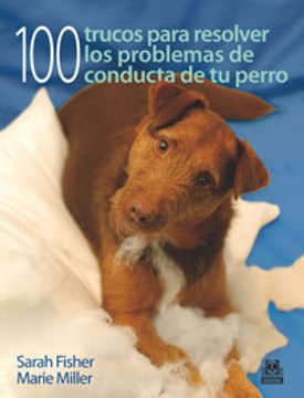 portada Cien Trucos Para Resolver los Problemas de Conducta de tu Perro (in Spanish)
