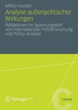 portada Analyse außenpolitischer Wirkungen: Reflexionen im Spannungsfeld von internationaler Politikforschung und Policy-Analyse (VS College) (German Edition)