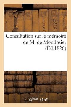 portada Consultation Sur Le Mémoire de M. de Montlosier (en Francés)