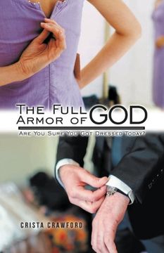 portada The Full Armor of God: Are You Sure You Got Dressed Today?