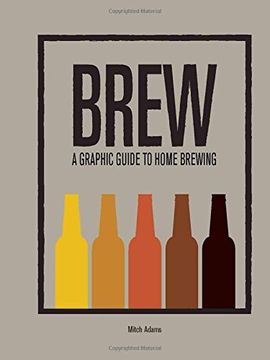 portada BREW: A Graphic Guide to Home Brewing (4-Letter Words)