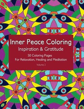 portada Inner Peace Coloring - Inspiration & Gratitude - 50 Coloring Pages for Relaxation, Healing and Meditation: Coloring Book for Adults for Relaxation and (in English)