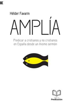 portada Amplía: Predicar a Cristianos y no Cristianos en España Desde un Mismo Sermón: 6 (Taller de Predicación)