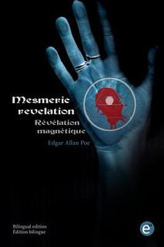 portada Mesmeric revelation/Révélation magnétique: (Bilingual edition/édition bilingue) (in English)
