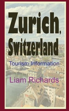 portada Zurich, Switzerland: Tourism Information (en Inglés)