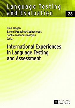portada International Experiences in Language Testing and Assessment: Selected Papers in Memory of Pavlos Pavlou (Language Testing and Evaluation)