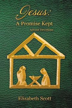 portada Jesus: a Promise Kept: Advent Devotions (in English)