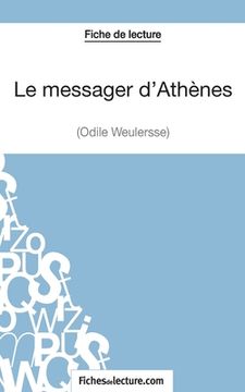portada Le messager d'Athènes d'Odile Weulersse (Fiche de lecture): Analyse complète de l'oeuvre (en Francés)