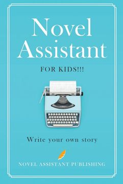 portada Novel Assistant for Kids: Write Your own Story! 