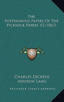 portada the posthumous papers of the pickwick papers v2 (1867) (in English)