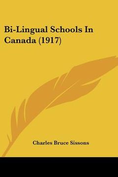 portada bi-lingual schools in canada (1917) (en Inglés)