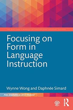 portada Focusing on Form in Language Instruction (The Routledge E-Modules on Contemporary Language Teaching) 