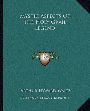 portada mystic aspects of the holy grail legend (en Inglés)